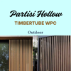 Partisi Hollow Timber Tube WPC Outdoor | Partisi WPC 5cm x 5cm