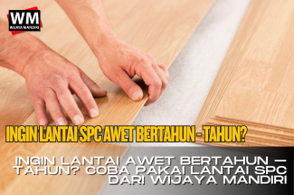 thumbnail artikel lantai spc dari wijaya mandiri